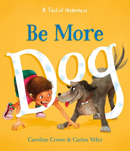 Бумажная книга «Be More Dog», автор Кэролайн Кроу - фото №1