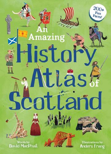 Паперова книга «An Amazing History Atlas of Scotland», автор Девід Макфейл - фото №1