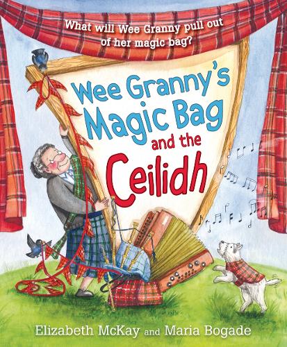 Паперова книга «Wee Granny's Magic Bag and the Ceilidh», автор Елізабет Маккей - фото №1