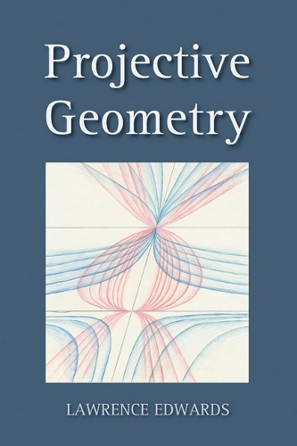 Паперова книга «Projective Geometry», автор Лоуренс Едвардс - фото №1