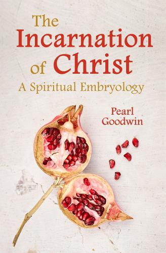 Бумажная книга «The Incarnation of Christ: A Spiritual Embryology», автор Перл Гудвин - фото №1