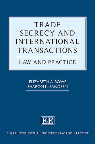 Бумажная книга «Trade Secrecy and International Transactions: Law and Practice», авторов Элизабет Роу, Шэрон К. Сэндин - фото №1
