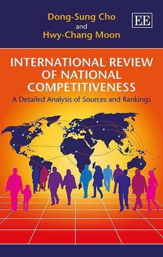 Бумажная книга «International Review of National Competitiveness: A Detailed Analysis of Sources and Rankings», авторов Донг-Сунг Чо, Хвай-Чанг Мун - фото №1