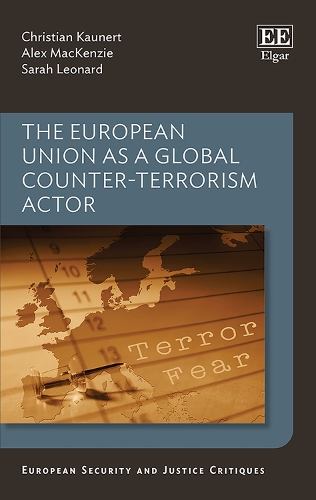 Паперова книга «The European Union as a Global Counter-Terrorism Actor», авторів Алекс Маккензі, Крістіан Каунерт, Сара Леонард - фото №1