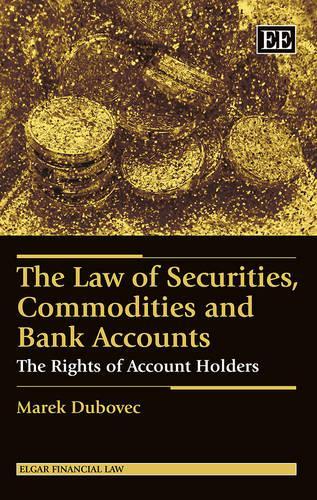 Бумажная книга «The Law of Securities, Commodities and Bank Accounts: The Rights of Account Holders», автор Марек Дубовец - фото №1