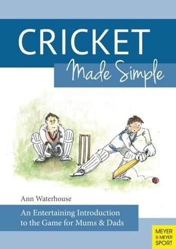 Бумажная книга «Cricket Made Simple: An Entertaining Introduction to the Game for Mums & Dads», автор Энн М. Уотерхаус - фото №1