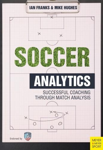 Паперова книга «Soccer Analytics: Successful Coaching Through Match Analyses», автор Ян М. Френкс - фото №1