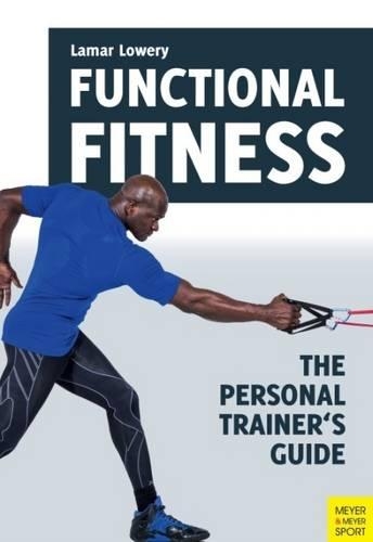 Бумажная книга «Functional Fitness: The Personal Trainer's Guide», автор Ламар Лоури - фото №1