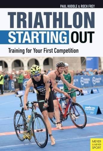 Бумажная книга «Triathlon: Starting Out: Training for Your First Competition», автор Пол Хаддл - фото №1