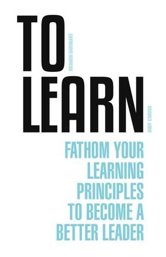 Бумажная книга «To Learn: Fathom Your Learning Principle to Become a Better Leader», автор Энди Карузо - фото №1