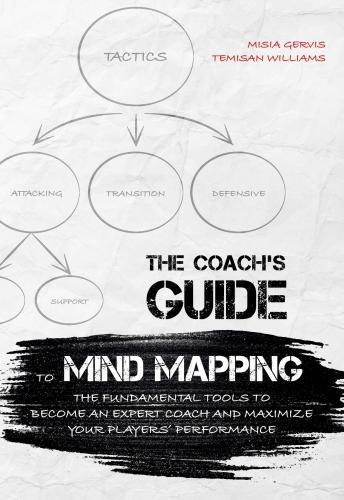 Бумажная книга «Coach's Guide to Mind Mapping: The Fundamental Tools to Become an Expert Coach and Maximize Your Player», автор Мисия Джервис - фото №1