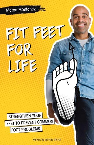 Паперова книга «Fit Feet for Life: Strengthen Your Feet to Prevent Common Foot Problems», автор Марко Монтанес - фото №1