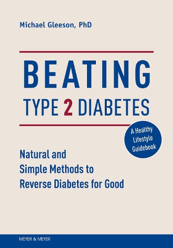 Бумажная книга «Beating Type 2 Diabetes: Natural and Simple Methods to Reverse Diabetes for Good», автор Майк Глисон - фото №1