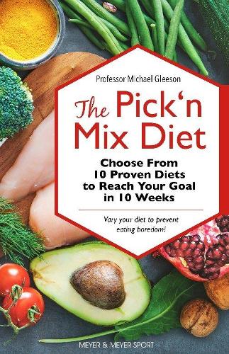 Бумажная книга «The Pick ‘n Mix Diet: Choose from 10 Proven Diets to Reach Your Goal in 10 Weeks – A Healthy Lifestyle Guidebook», автор Майкл Глисон - фото №1