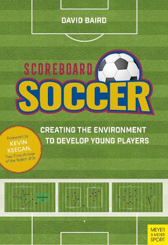 Паперова книга «Scoreboard Soccer: Creating the Environment to Develop Young Players», автор Девід Берд - фото №1