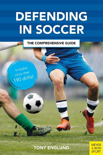 Паперова книга «Defending in Soccer: The Comprehensive Guide», автор Тоні Енглунд - фото №1