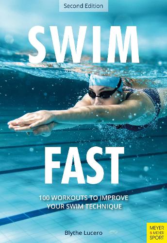 Паперова книга «Swim Fast: 100 Workouts to Improve Your Swim Technique», автор Бліт Люсеро - фото №1