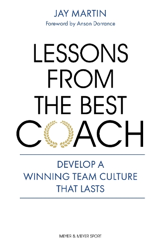 Бумажная книга «Lessons from the Best Coach: The Importance of Developing a Winning Coaching Culture», автор Джей Мартин - фото №1