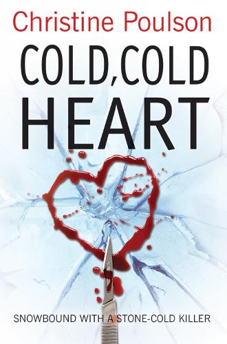 Паперова книга «Cold, Cold Heart: Snowbound with a stone-cold killer», автор Крістін Поулсон - фото №1