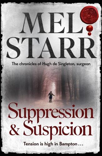Бумажная книга «Suppression and Suspicion: The Chronicles of Hugh de Singleton, Surgeon, Book 15», автор Мел Старр - фото №1
