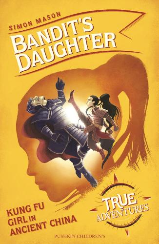 Бумажная книга «Bandit's Daughter: Kung Fu Girl in Ancient China», автор Саймон Мейсон - фото №1