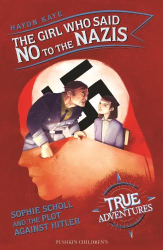 Бумажная книга «The Girl Who Said No to the Nazis: Sophie Scholl and the Plot Against Hitler», автор Хэйдн Кей - фото №1