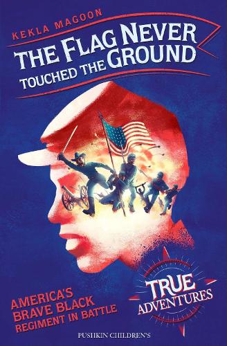 Бумажная книга «The Flag Never Touched The Ground: America's Brave Black Regiment in Battle», автор Кекла Магун - фото №1