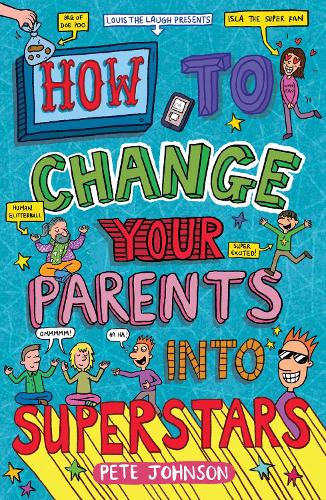 Бумажная книга «How to Change Your Parents into Superstars», автор Пит Джонсон - фото №1