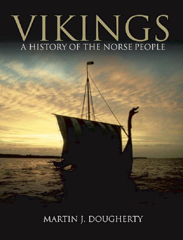 Паперова книга «Vikings. A History of the Norse People », автор Мартін Догерті - фото №1