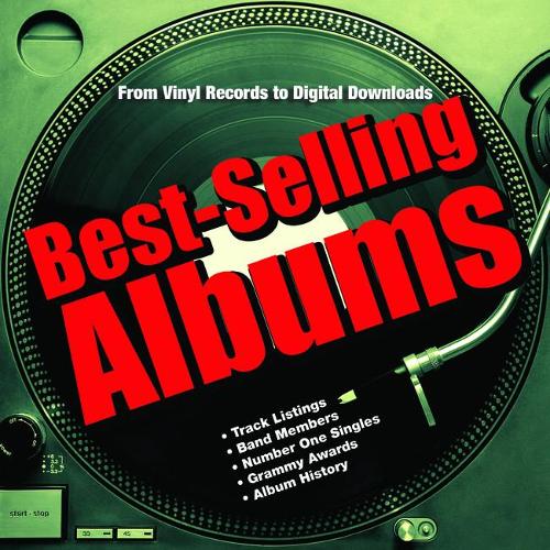 Бумажная книга «Best-Selling Albums: From Vinyl Records to Digital Downloads», авторов Дэн Оти, Джин Скулатти, Хамиш Чамп, Джонни Ди, Джастин Коуторн, Питер Додд - фото №1