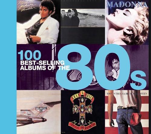 Бумажная книга «100 Best Selling Albums of the 80s», авторов Дэн Оти, Джастин Коуторн, Питер Додд - фото №1