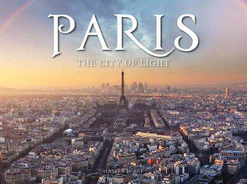 Паперова книга «Paris: The City of Light», автор Аластер Хорн - фото №1
