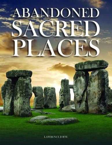 Бумажная книга «Abandoned Sacred Places», автор Лоуренс Джоффе - фото №1