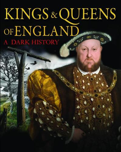 Паперова книга «Kings & Queens of England: A Dark History: 1066 to the Present Day», автор Бренда Ральф Льюіс - фото №1