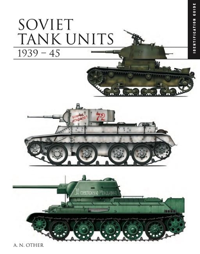 Паперова книга «Soviet Tank Units 1939–45: Identification Guide», автор Девід Портер - фото №1