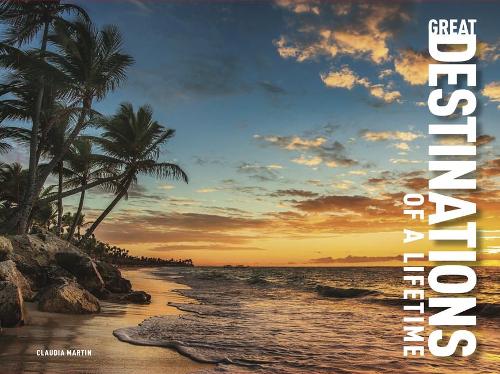 Бумажная книга «Great Destinations of a Lifetime», автор Клаудия Мартин - фото №1