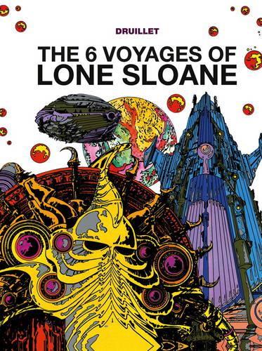 Бумажная книга «Lone Sloane: The 6 Voyages of Lone Sloane», автор Филипп Дрюйе - фото №1