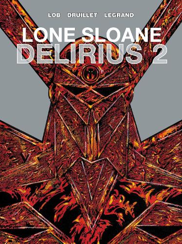 Бумажная книга «Lone Sloane: Delirius 2», автор Жак Лоб - фото №1
