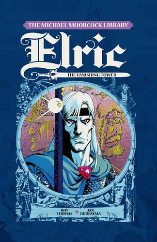 Бумажная книга «The Michael Moorcock Library - Elric: The Vanishing Tower. Volume 5», авторов Майкл Муркок, Рой Томас - фото №1