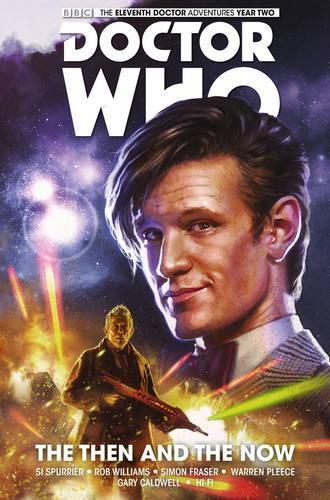 Бумажная книга «Doctor Who: The Eleventh Doctor Vol. 4: The Then and The Now», авторов Роб Уильямс, Си Сперрье - фото №1