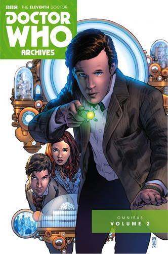 Бумажная книга «Doctor Who Archives: The Eleventh Doctor Vol. 2», авторов Энди Диггл, Джош Адамс, Джошуа Хейл Фиаков - фото №1