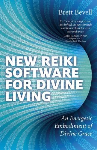 Бумажная книга «New Reiki Software for Divine Living – An Energetic Embodiment of Divine Grace», автор Бретт Бевелл - фото №1
