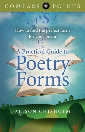 Бумажная книга «Compass Points – A Practical Guide to Poetry For – How to find the perfect form for your poem», автор Элисон Чисхолм - фото №1