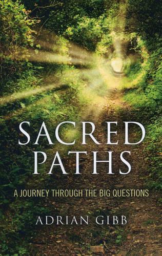 Бумажная книга «Sacred Paths – A Journey Through the Big Questions», автор Адриан Гибб - фото №1