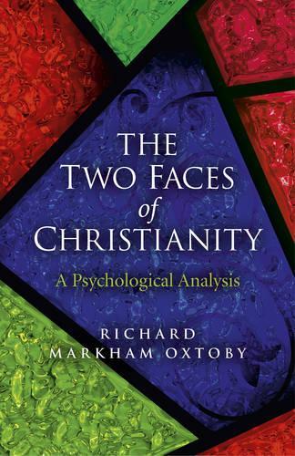Бумажная книга «Two Faces of Christianity, The – A Psychological Analysis», автор Ричард Маркхэм Окстоби - фото №1