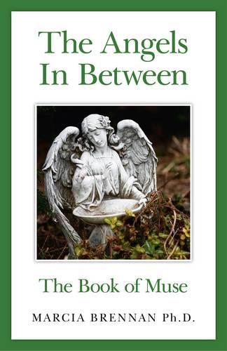 Бумажная книга «Angels In Between, The – The Book of Muse», автор Марсия Бреннан - фото №1