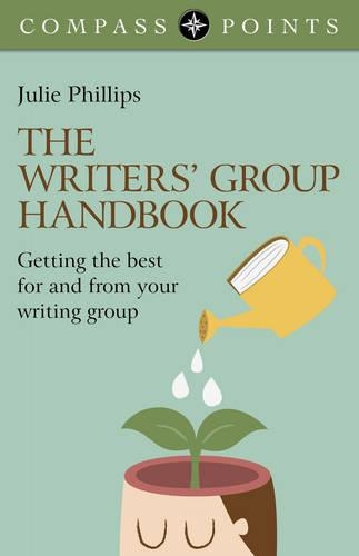 Паперова книга «Compass Points: The Writers` Group Handbook – Getting the best for and  from your writing group», автор Джулі Філліпс - фото №1