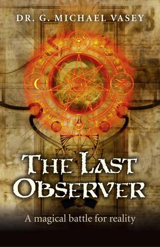 Бумажная книга «Last Observer, The – A magical battle for reality», автор Г. Майкл Вейси - фото №1