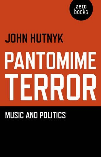 Бумажная книга «Pantomime Terror – Music and Politics», автор Джон Хутник - фото №1