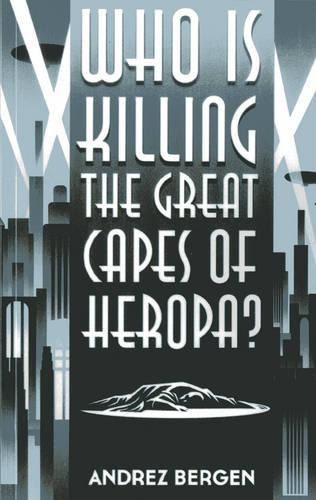 Бумажная книга «Who is Killing the Great Capes of Heropa?», автор Андрес Берген - фото №1